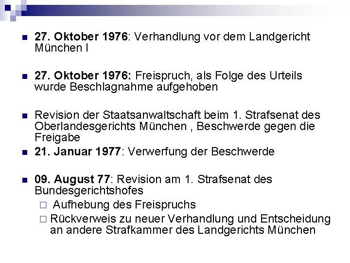 n 27. Oktober 1976: Verhandlung vor dem Landgericht München I n 27. Oktober 1976: