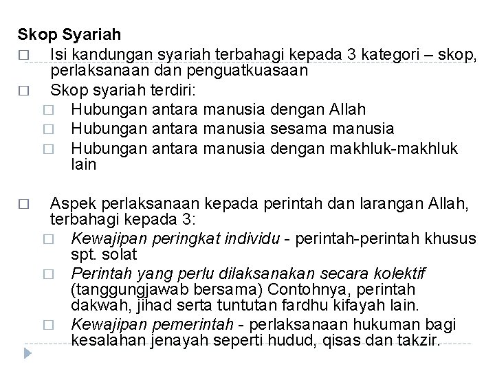 Skop Syariah � Isi kandungan syariah terbahagi kepada 3 kategori – skop, perlaksanaan dan