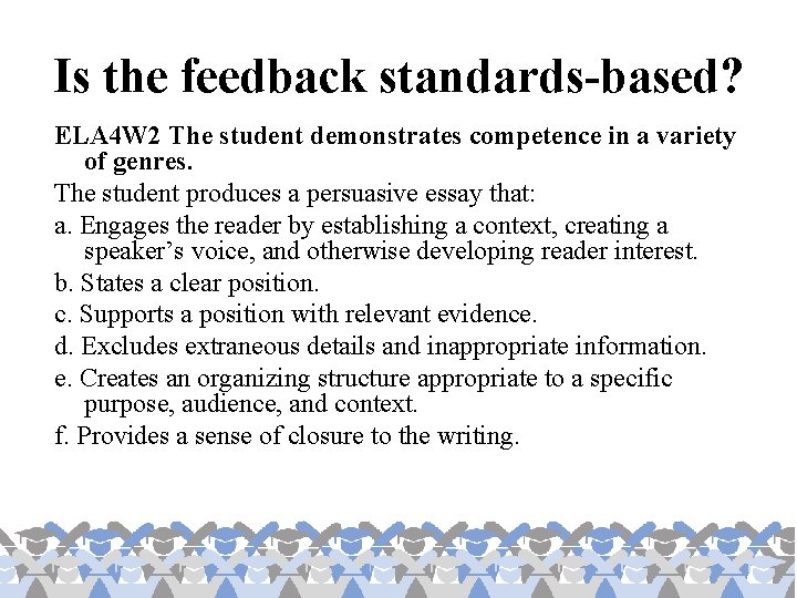 Is the feedback standards-based? ELA 4 W 2 The student demonstrates competence in a