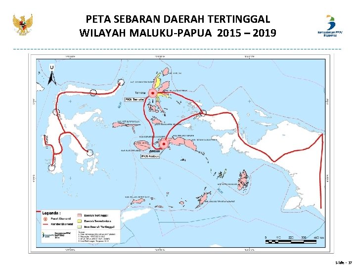 PETA SEBARAN DAERAH TERTINGGAL WILAYAH MALUKU-PAPUA 2015 – 2019 Slide - 37 