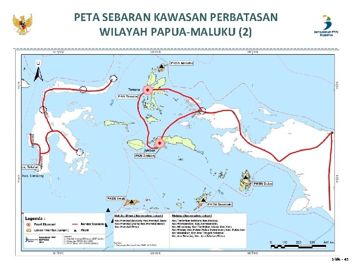 PETA SEBARAN KAWASAN PERBATASAN WILAYAH PAPUA-MALUKU (2) Slide - 43 