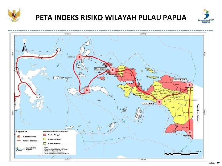 PETA INDEKS RISIKO WILAYAH PULAU PAPUA Slide - 57 PETA INDEKS RISIKO WILAYAH PULAU PAPUA Slide - 57