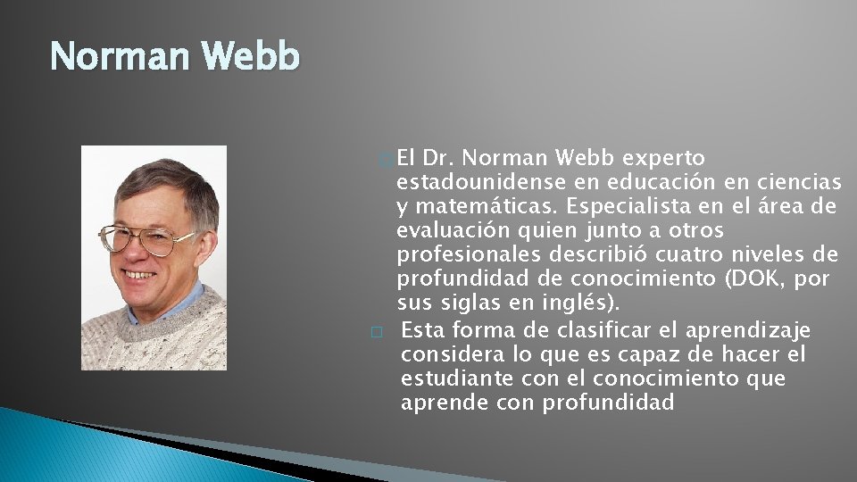 Norman Webb � El � Dr. Norman Webb experto estadounidense en educación en ciencias