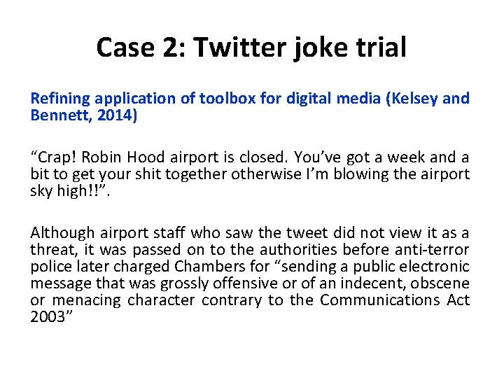 Case 2: Twitter joke trial Refining application of toolbox for digital media (Kelsey and