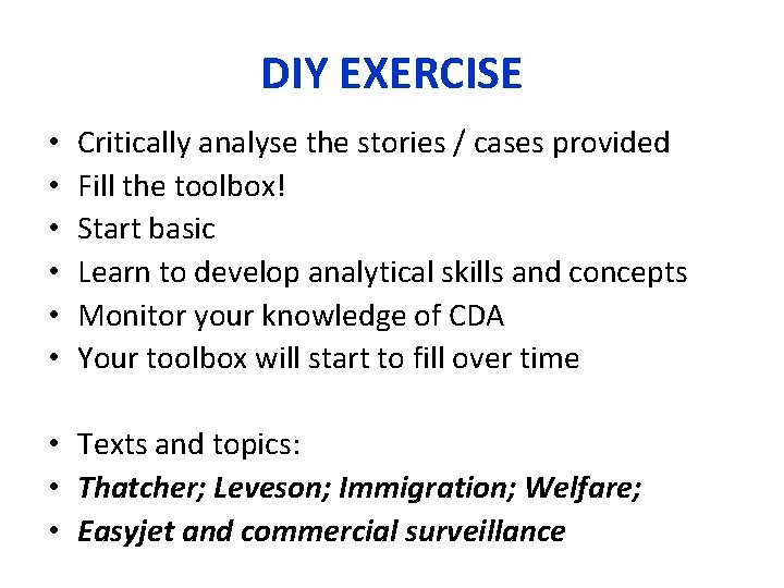 DIY EXERCISE • • • Critically analyse the stories / cases provided Fill the