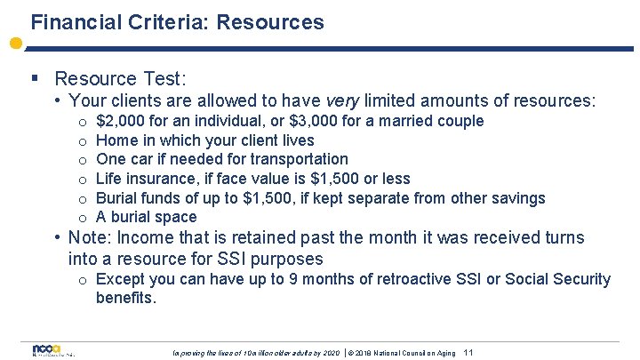 Financial Criteria: Resources § Resource Test: • Your clients are allowed to have very