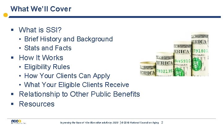 What We’ll Cover § What is SSI? • Brief History and Background • Stats