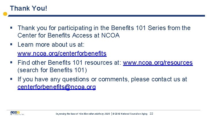 Thank You! § Thank you for participating in the Benefits 101 Series from the