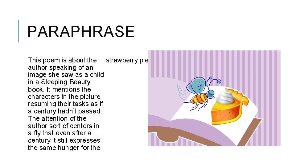 PARAPHRASE This poem is about the strawberry pie. author speaking of an image she