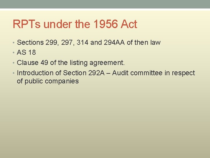 RPTs under the 1956 Act • Sections 299, 297, 314 and 294 AA of