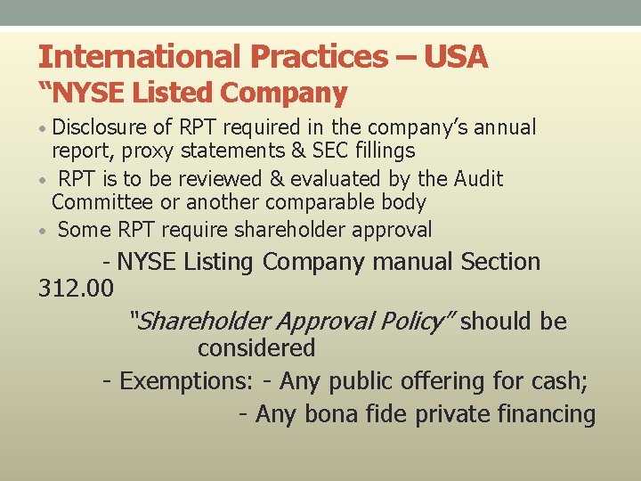 International Practices – USA “NYSE Listed Company • Disclosure of RPT required in the