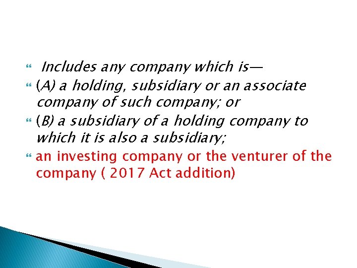  Includes any company which is— (A) a holding, subsidiary or an associate company