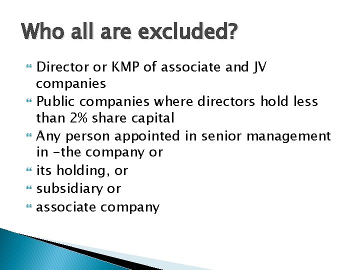 Who all are excluded? Director or KMP of associate and JV companies Public companies