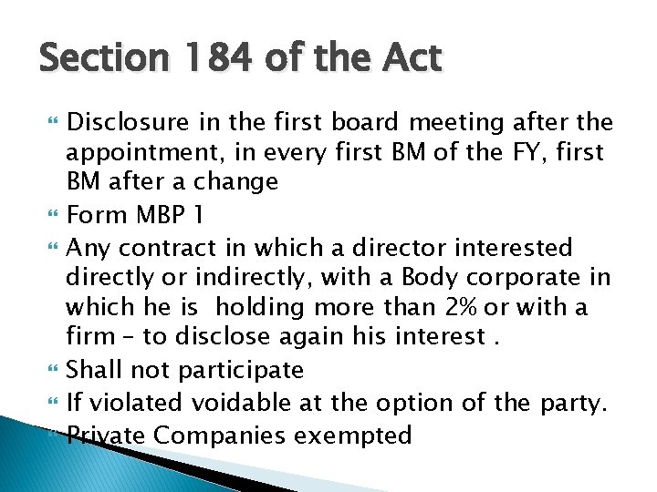 Section 184 of the Act Disclosure in the first board meeting after the appointment,