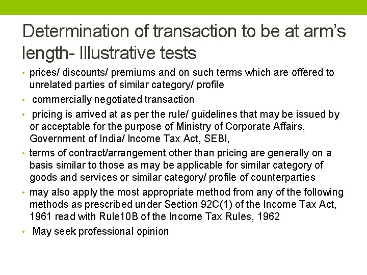 Determination of transaction to be at arm’s length- Illustrative tests • prices/ discounts/ premiums