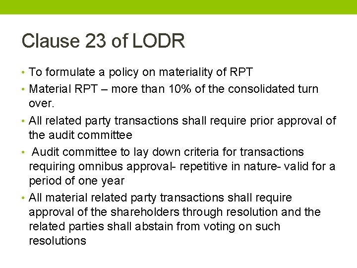 Clause 23 of LODR • To formulate a policy on materiality of RPT •