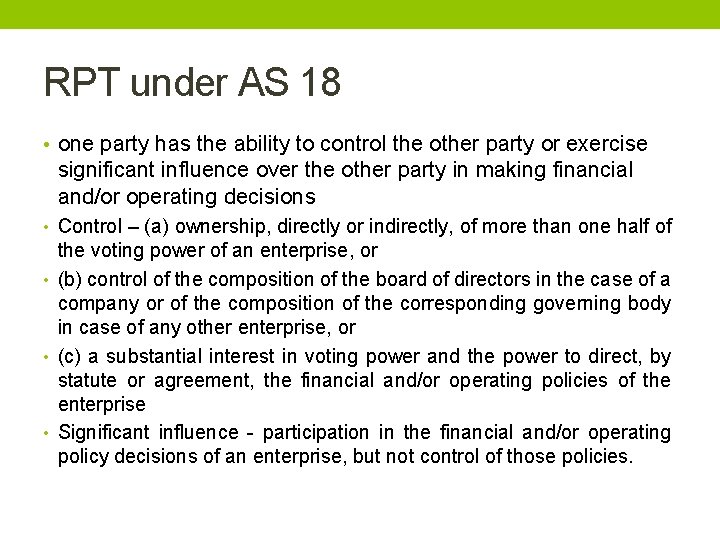 RPT under AS 18 • one party has the ability to control the other