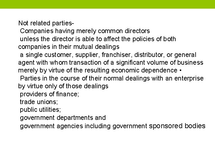 Not related parties- Companies having merely common directors unless the director is able to