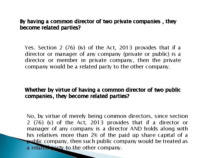 By having a common director of two private companies , they become related parties?