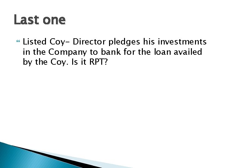 Last one Listed Coy- Director pledges his investments in the Company to bank for