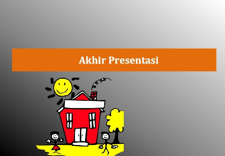 Akhir Presentasi 44 