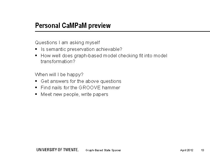 Personal Ca. MPa. M preview Questions I am asking myself § Is semantic preservation