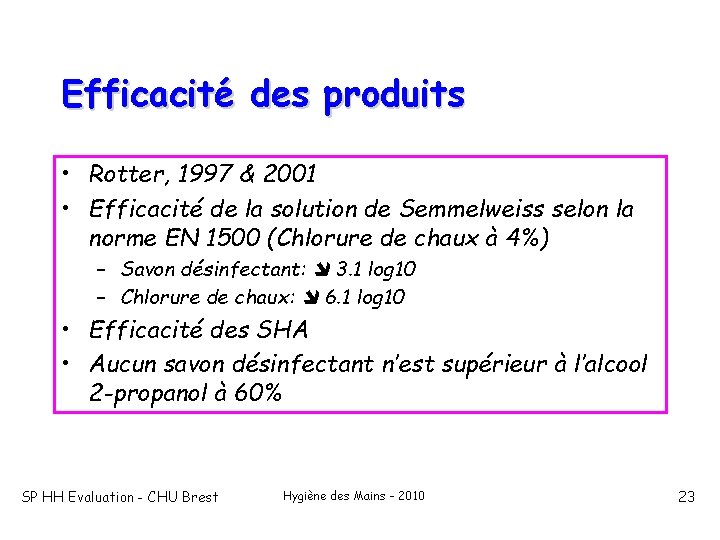 Efficacité des produits • Rotter, 1997 & 2001 • Efficacité de la solution de