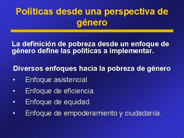 Políticas desde una perspectiva de género La definición de pobreza desde un enfoque de