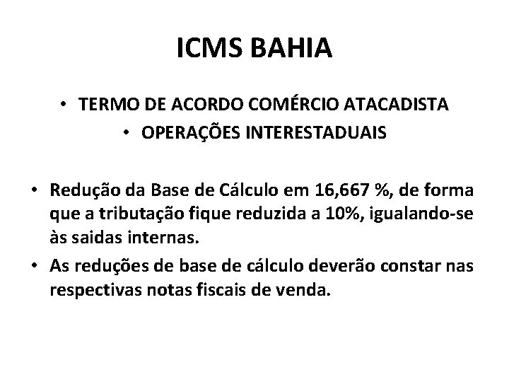 ICMS BAHIA • TERMO DE ACORDO COMÉRCIO ATACADISTA • OPERAÇÕES INTERESTADUAIS • Redução da