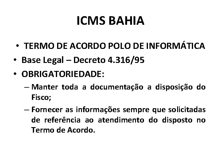 ICMS BAHIA • TERMO DE ACORDO POLO DE INFORMÁTICA • Base Legal – Decreto