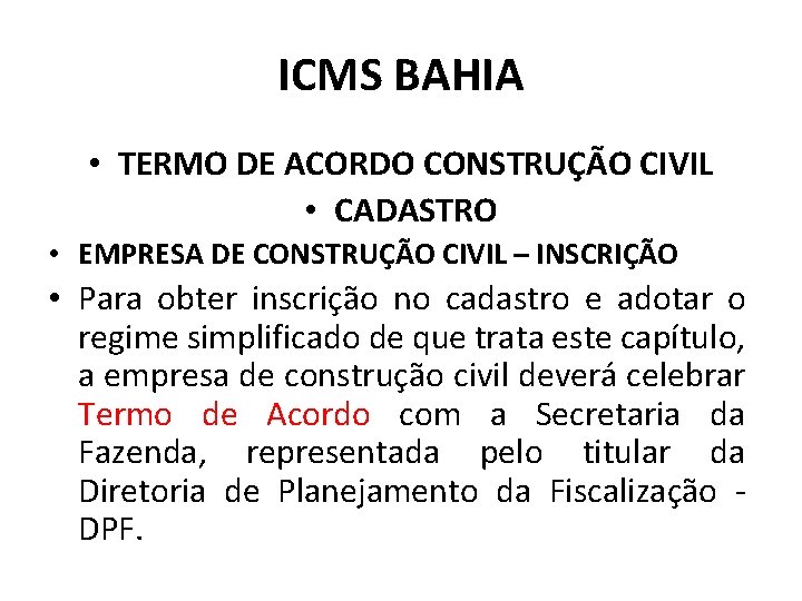 ICMS BAHIA • TERMO DE ACORDO CONSTRUÇÃO CIVIL • CADASTRO • EMPRESA DE CONSTRUÇÃO