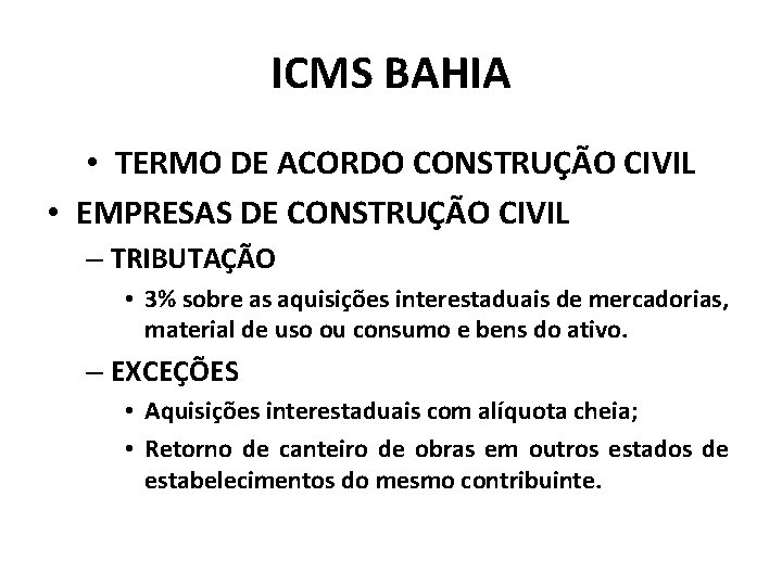 ICMS BAHIA • TERMO DE ACORDO CONSTRUÇÃO CIVIL • EMPRESAS DE CONSTRUÇÃO CIVIL –