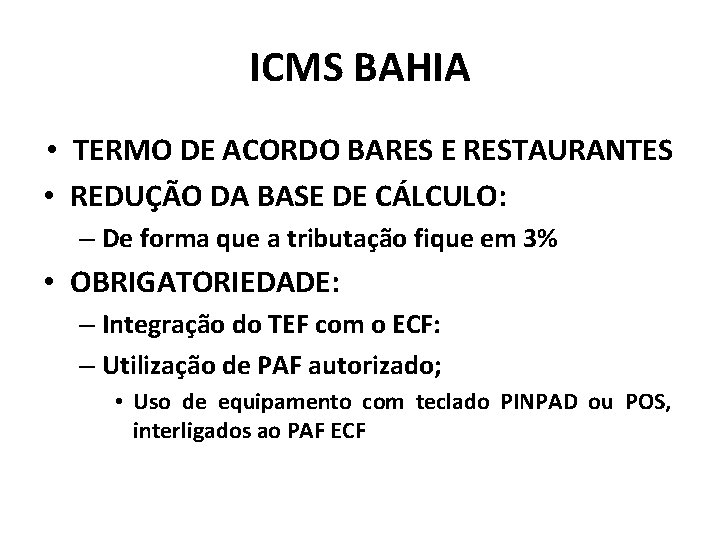 ICMS BAHIA • TERMO DE ACORDO BARES E RESTAURANTES • REDUÇÃO DA BASE DE