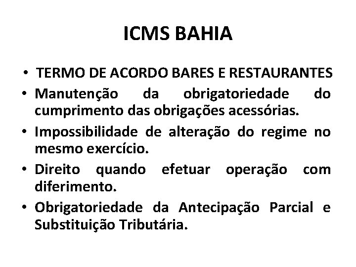 ICMS BAHIA • TERMO DE ACORDO BARES E RESTAURANTES • Manutenção da obrigatoriedade do