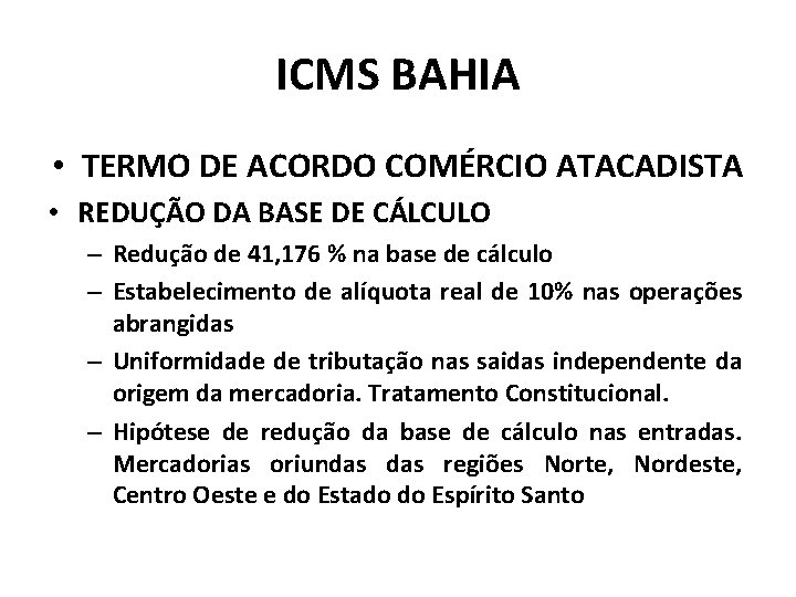 ICMS BAHIA • TERMO DE ACORDO COMÉRCIO ATACADISTA • REDUÇÃO DA BASE DE CÁLCULO