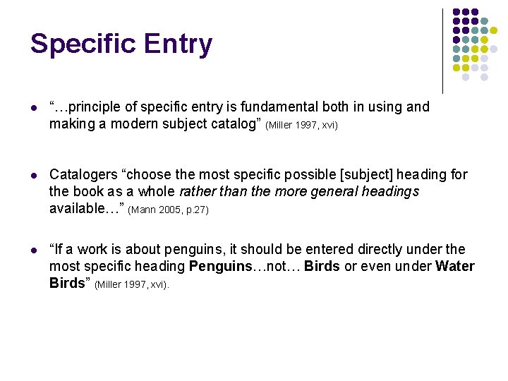 Specific Entry l “…principle of specific entry is fundamental both in using and making