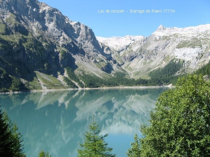 Lac de zeuzier - Barrage de Rawil 1777 m 