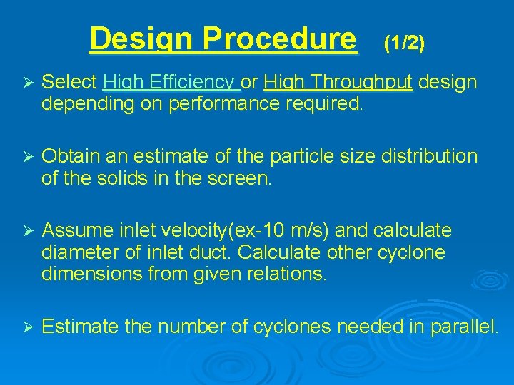 Design Procedure (1/2) Select High Efficiency or High Throughput design depending on performance required.
