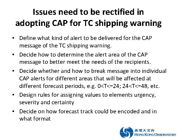 Issues need to be rectified in adopting CAP for TC shipping warning • Define