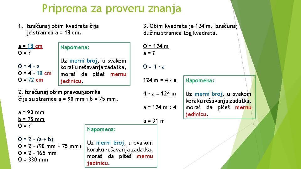 Priprema za proveru znanja 1. Izračunaj obim kvadrata čija je stranica a = 18