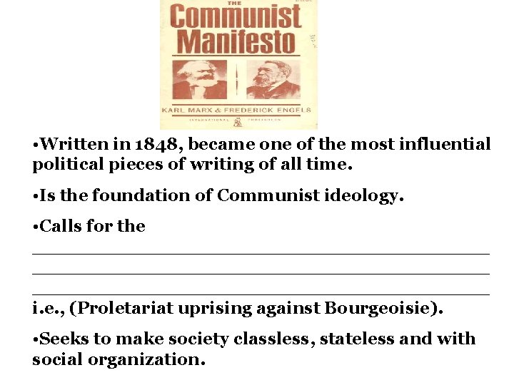  • Written in 1848, became one of the most influential political pieces of