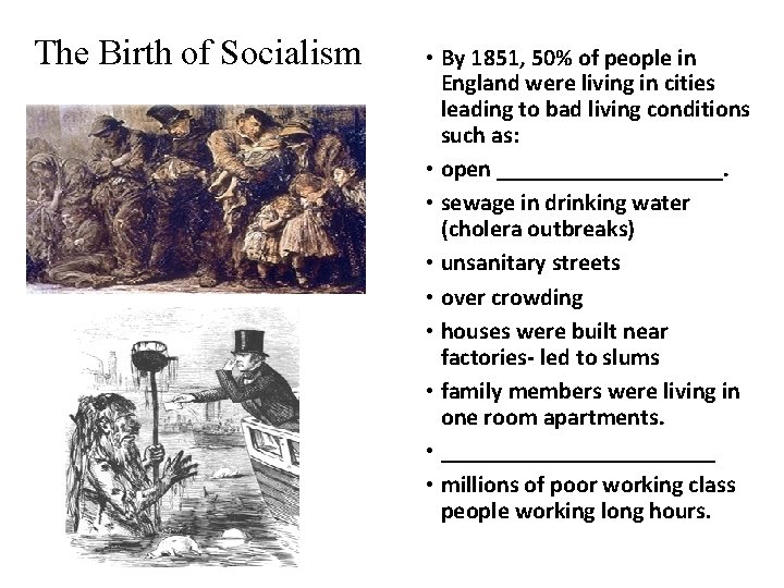 The Birth of Socialism • By 1851, 50% of people in England were living
