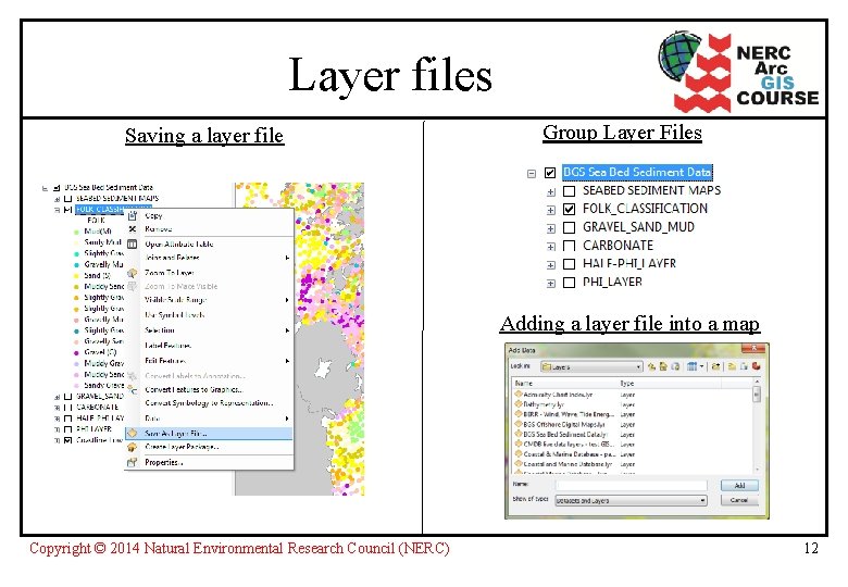 Layer files Saving a layer file Group Layer Files Adding a layer file into