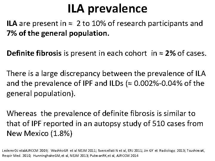 ILA prevalence ILA are present in ≈ 2 to 10% of research participants and