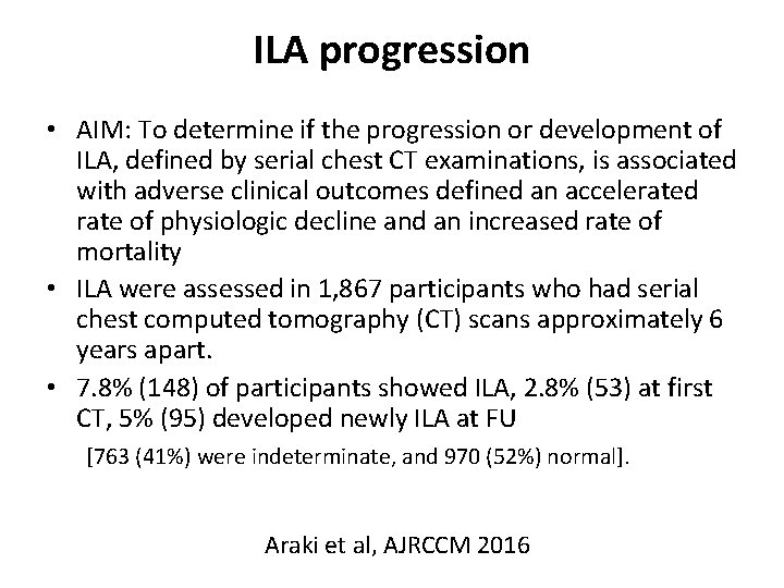 ILA progression • AIM: To determine if the progression or development of ILA, defined