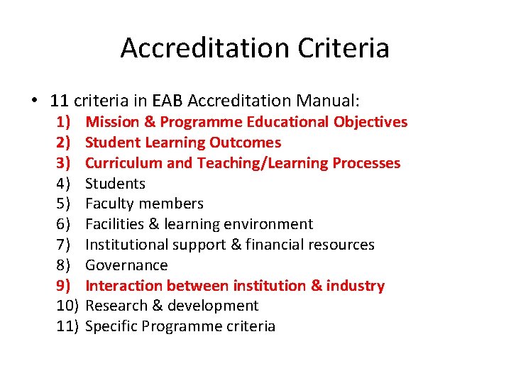 Accreditation Criteria • 11 criteria in EAB Accreditation Manual: 1) 2) 3) 4) 5)