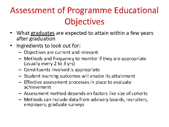 Assessment of Programme Educational Objectives • What graduates are expected to attain within a