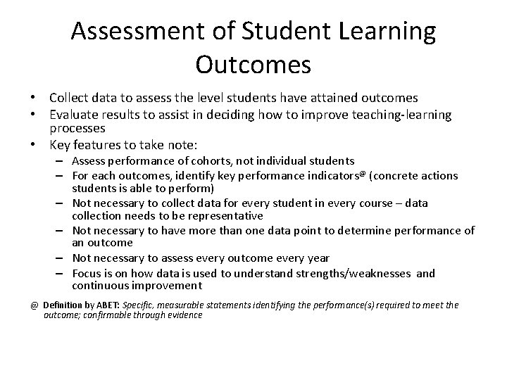 Assessment of Student Learning Outcomes • Collect data to assess the level students have