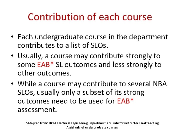 Contribution of each course • Each undergraduate course in the department contributes to a