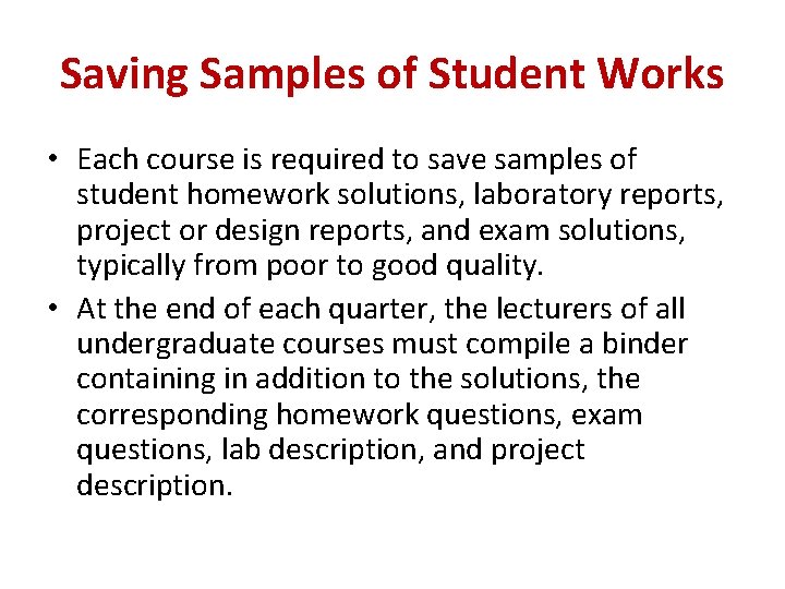 Saving Samples of Student Works • Each course is required to save samples of